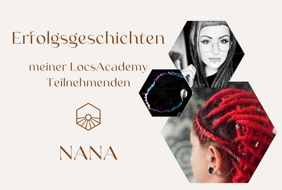 Erfolgsgeschichte meiner LocsAcademy-Teilnehmerin Nana